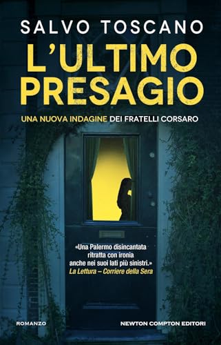 L'ultimo presagio. Una nuova indagine dei fratelli Corsaro (Nuova narrativa Newton) von Newton Compton Editori