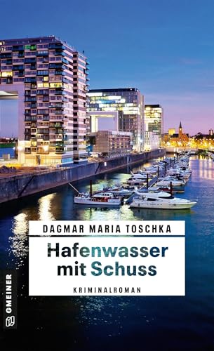 Hafenwasser mit Schuss: Kriminalroman (Kriminalromane im GMEINER-Verlag) (Linda Weißenberg) von Gmeiner Verlag