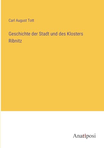 Geschichte der Stadt und des Klosters Ribnitz