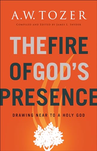 Fire of God's Presence: Drawing Near to a Holy God