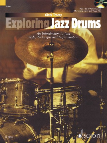 Exploring Jazz Drums: An Introduction to Jazz Styles, Technique and Improvisation. Schlagzeug. Ausgabe mit CD. (Schott Pop-Styles) von Schott NYC
