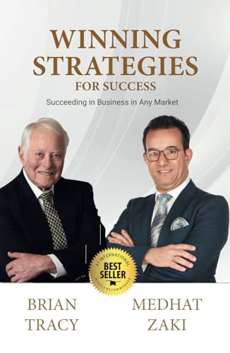 Winning Strategies for Success: Succeeding in Business in Any Market - Volume III von Brian Tracy Publishing
