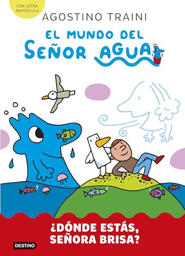 El mundo del señor Agua 2. ¿Dónde estás, señora Brisa? von Destino Infantil & Juvenil