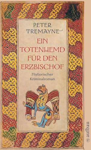 Ein Totenhemd für den Erzbischof: Historischer Kriminalroman (Schwester Fidelma ermittelt, Band 2) von Aufbau Taschenbuch Verlag
