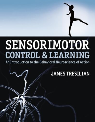 Sensorimotor Control and Learning: An introduction to the behavioral neuroscience of action