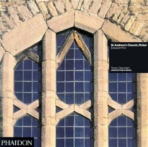 St Andrew's Church: Edward Prior (Architecture in Detail) von Phaidon Press