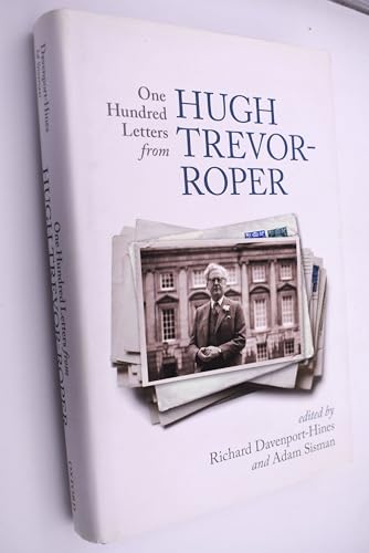 One Hundred Letters From Hugh Trevor-Roper