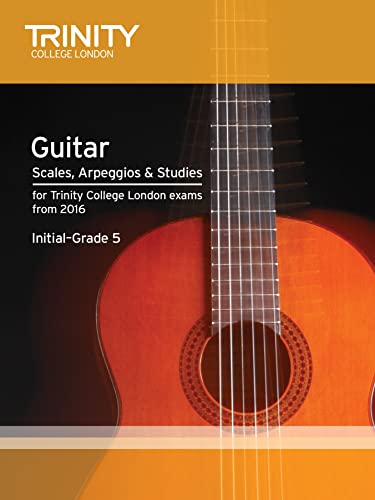Trinity College London: Guitar & Plectrum Guitar Scales, Arpeggios & Studies Initial-Grade 5 from 20: Initial-Grade 5 from 2016