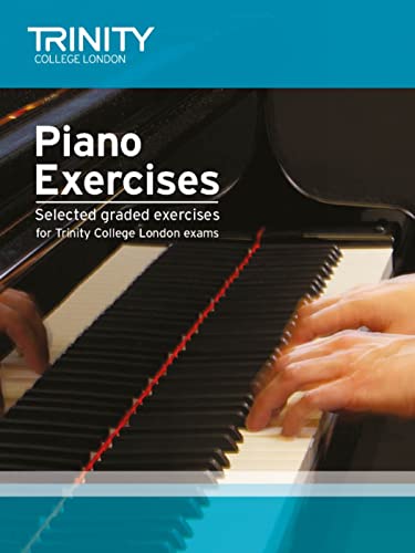 Trinity College London Piano Exercises: Selected Graded Exercises for Trinity College London Exams von Trinity College London