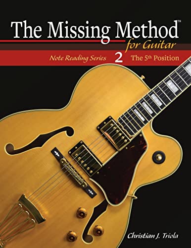 The Missing Method for Guitar: The 5th Position (The Missing Method for Guitar Note Reading Series, Band 2) von CREATESPACE