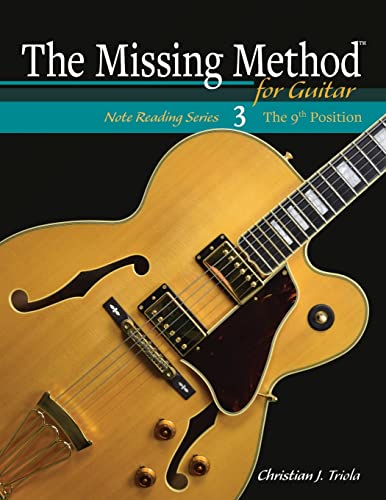 The Missing Method for Guitar: The 9th Position (The Missing Method for Guitar Note Reading Series, Band 3)