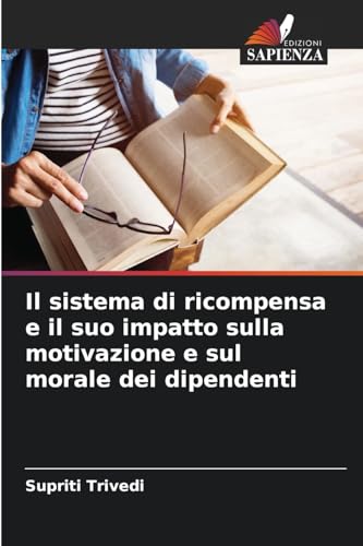 Il sistema di ricompensa e il suo impatto sulla motivazione e sul morale dei dipendenti