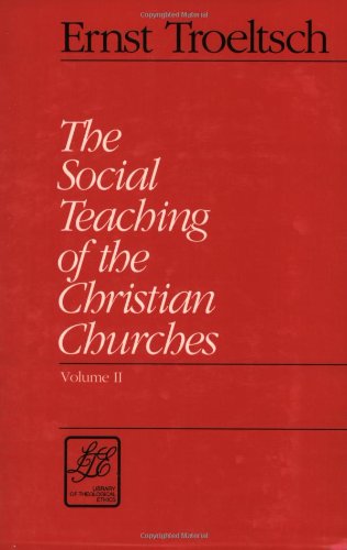 The Social Teaching of the Christian Churches (Library of Theological Ethics) von Westminster John Knox Press