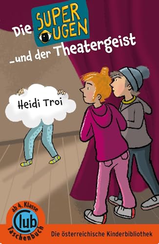 Die Superaugen und der Theatergeist (Club-Taschenbuch-Reihe)