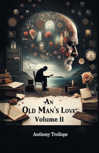 An Old Man's Love Volume II von Double 9 Books