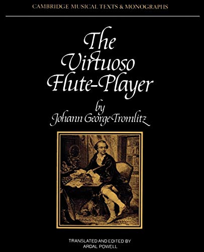 The Virtuoso Flute-Player (Cambridge Musical Texts and Monographs)