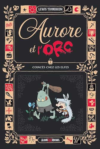Aurore et l'Orc - tome 2 - Coincés chez les elfes