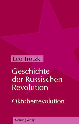 Geschichte der Russischen Revolution: Oktoberrevolution von MEHRING Verlag