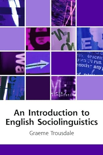 An Introduction to English Sociolinguistics (Edinburgh Textbooks on the English Language)