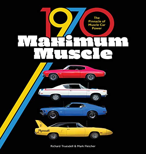 1970 Maximum Muscle: The Pinnacle of Muscle Car Power von Motorbooks