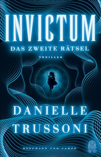 Invictum: Das zweite Rätsel. Thriller | Das schwerste Rätsel der Welt ist eine tödliche Falle (Ein Mike-Brink-Thriller, Band 2) von Hoffmann und Campe