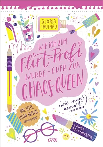 Wie ich zum Flirt-Profi wurde – oder zur Chaos-Queen (wie man’s nimmt): Lesen & Mitmachen! Kurzroman kombiniert mit vielen DIYs, Tests, Rezepten & Achtsamkeitsübungen – perfekt für die Ferien! von ONE