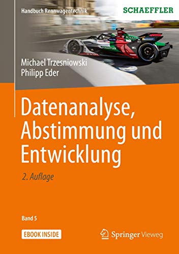 Datenanalyse, Abstimmung und Entwicklung: Mit E-Book (Handbuch Rennwagentechnik, 5, Band 5) von Springer Vieweg