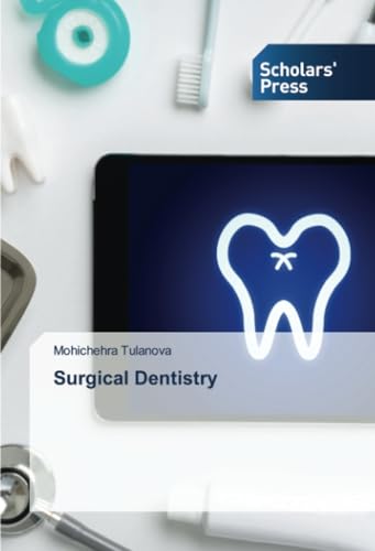 Surgical Dentistry von Scholars' Press