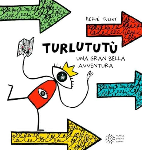 Turlututù. Una gran bella avventura. Ediz. illustrata (I libri di Hervé Tullet)