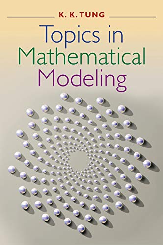 Topics in Mathematical Modeling von Princeton University Press