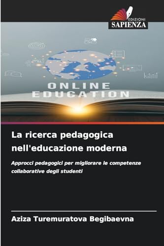 La ricerca pedagogica nell'educazione moderna von Edizioni Sapienza