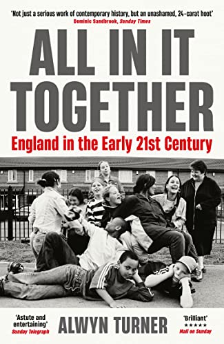 All In It Together: England in the Early 21st Century (Serpent's Tail Classics) von Profile Books
