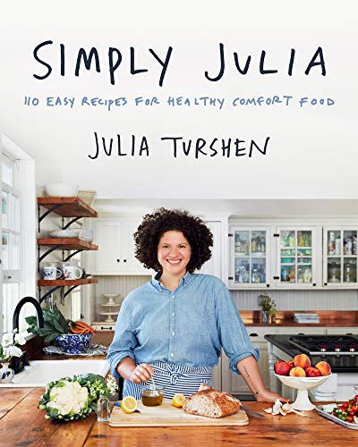 Simply Julia: 110 Easy Recipes for Healthy Comfort Food von Harper