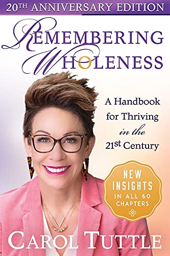 Remembering Wholeness: A Handbook for Thriving in the 21st Century