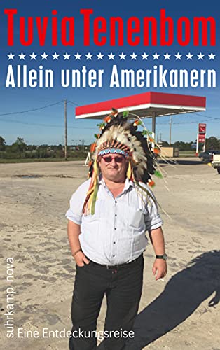 Allein unter Amerikanern: Eine Entdeckungsreise (suhrkamp nova) von Suhrkamp Verlag AG