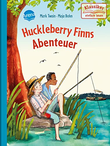 Huckleberry Finns Abenteuer: Klassiker einfach lesen