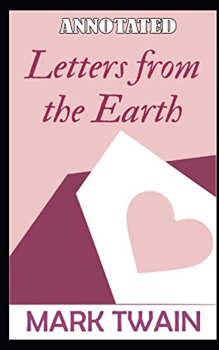 Letters from the Earth: Annotated von Independently published