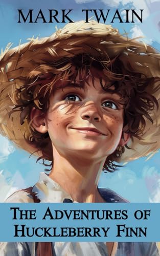 The Adventures of Huckleberry Finn: The 1884 Classic Adventure Novel von Independently published
