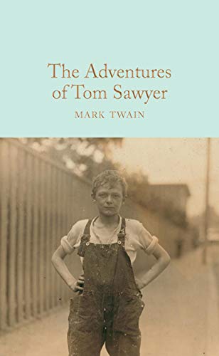The Adventures of Tom Sawyer: Mark Twain (Macmillan Collector's Library)