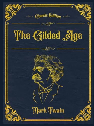 The Gilded Age: With original illustrations - annotated von Independently published