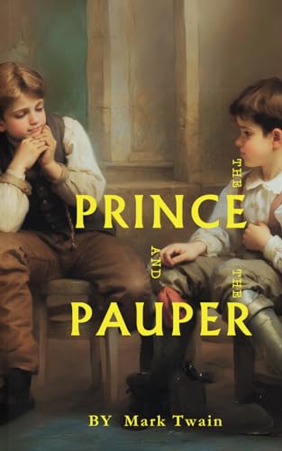 The Prince and the Pauper: The Original 1882 Victorian England Historical Fiction Classic von Independently published