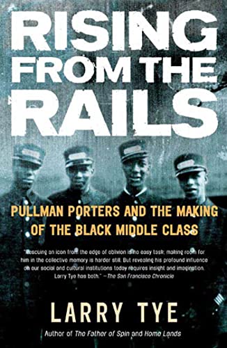 Rising from the Rails: Pullman Porters And The Making Of The Black Middle Class von Holt McDougal
