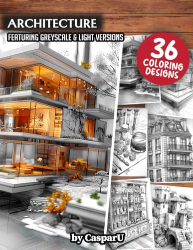 Architecture Coloring Book: 36 High Quality Designs included in Greyscale and Light Versions | 8.5" x 11" Matte Paperback Format | Perfect for Kids, Teens, and Adults for Relaxation and Stress Relief von Independently published