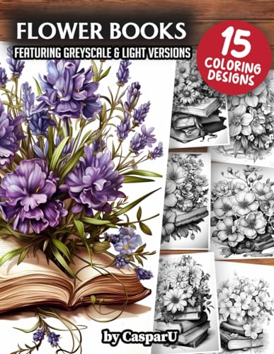 Flower Coloring Book: Relaxing Greyscale and Light Patterns for All Ages - Stress Relief and Creative Art von Independently published