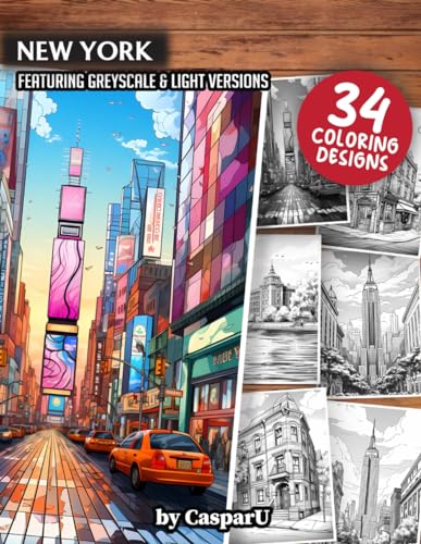 New York Coloring Book: 34 High Quality Designs included in Greyscale and Light Versions | 8.5" x 11" Matte Paperback Format | Perfect for Kids, Teens, and Adults for Relaxation and Stress Relief von Independently published