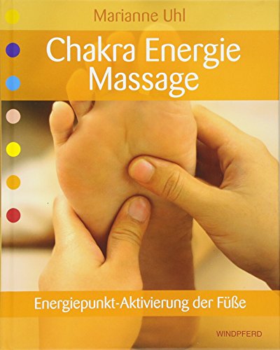 Chakra-Energie-Massage: Energiepunkt-Aktivierung der Füße