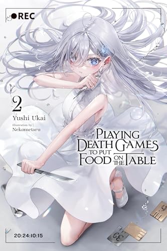 Playing Death Games to Put Food on the Table, Vol. 2: Volume 2 (PLAYING DEATH GAMES PUT FOOD ON TABLE NOVEL SC) von Yen Press