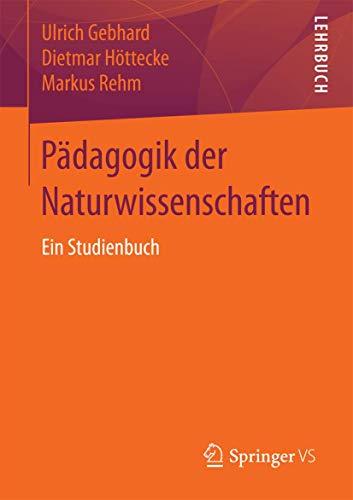 Pädagogik der Naturwissenschaften: Ein Studienbuch von Springer VS