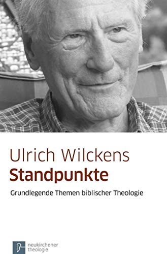 Standpunkte: Grundlegende Themen biblischer Theologie von Vandenhoeck & Ruprecht GmbH & Co. KG
