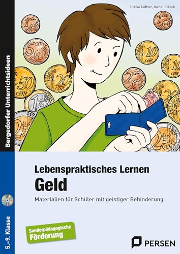 Lebenspraktisches Lernen: Geld: Materialien für Schüler mit geistiger Behinderung (5. bis 9. Klasse) von Persen Verlag i.d. AAP